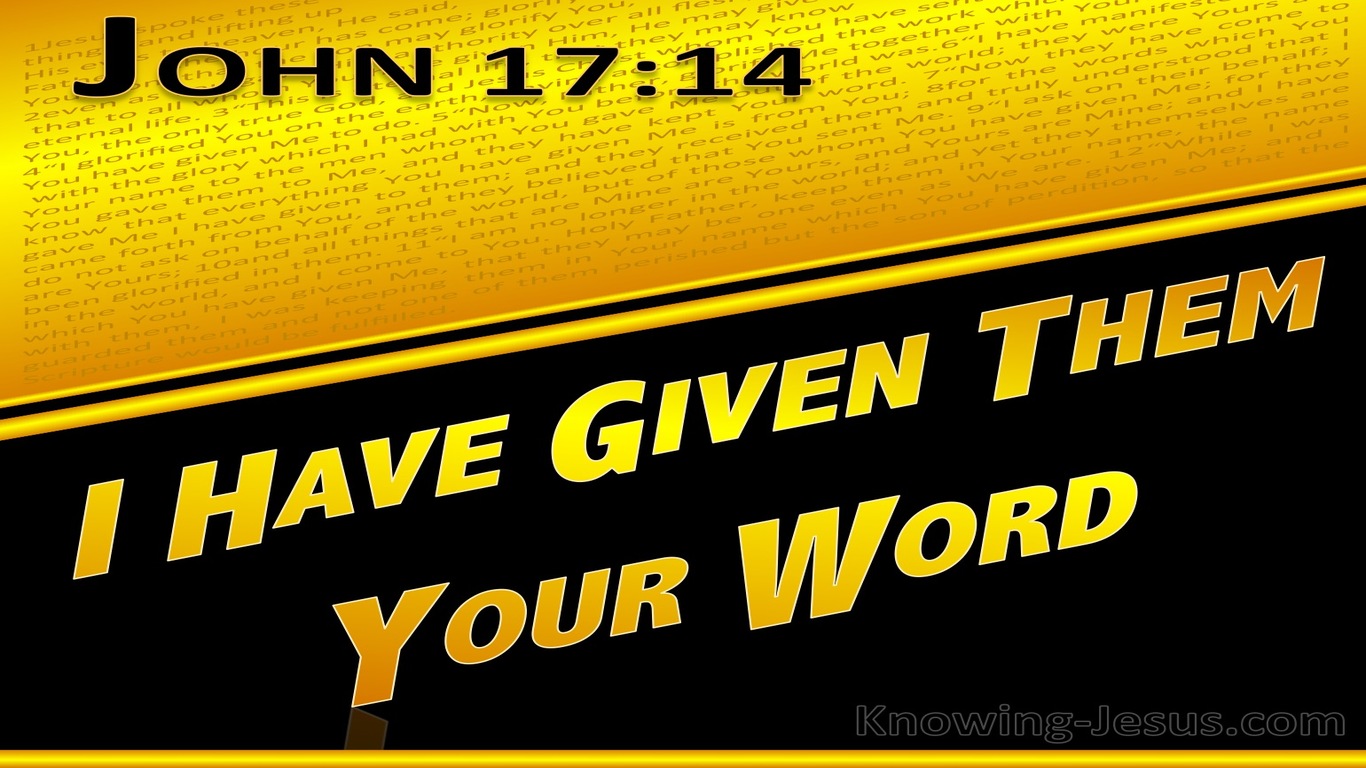 John 17:14 I Have Given Them Your Word (gold)